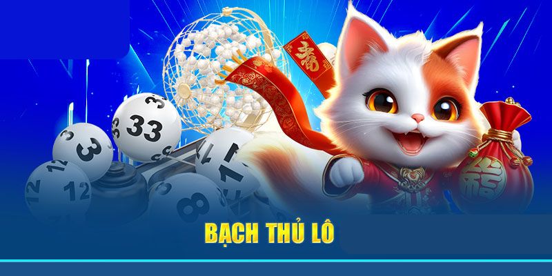 Bạch Thủ Lô - Hé Lộ Bí Kíp Đánh Lô Đề Hiệu Quả Bất Bại